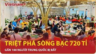 Phá sòng bạc "khủng” ở Lào Cai, gần 100 người Trung Quốc bị bắt | Vietnam Plus