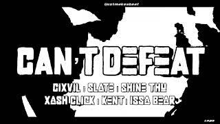 CAN'T DEFEAT with SLATE | SHINE THU | XASH CLICK | K€NT & ISSA BEAR ( Lyrics Video)