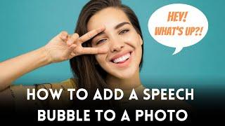 How to Add a Speech Bubble to a Photo | 1-Minute Tutorial