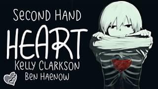 Nightcore → Second Hand Heart  (Kelly Clarkson // Ben Haenow) LYRICS ︎