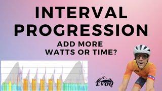 Interval Progression: Add More Watts or More Time?