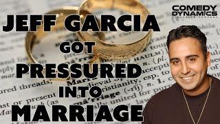 Jeff Garcia Got Pressured into Marriage - Low Budget Madness