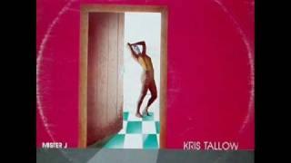 Kris Tallow - Mister J