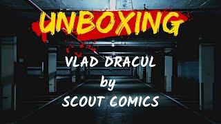 Unboxing Vlad Dracul by Scout Comics