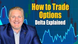 How to trade Options: Delta Explained