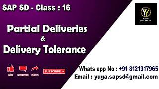 SAP SD- Class 16: Partial deliveries & Delivery tolerance || Your's Yuga SAP SD