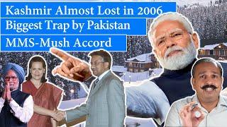 Pakistan's Biggest Trap for Kashmir. Musharraf Manmohan Accord 2006