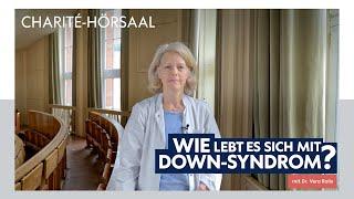 Down-Syndrom einfach erklärt – Mit Dr. Vera Raile im Charité-Hörsaal