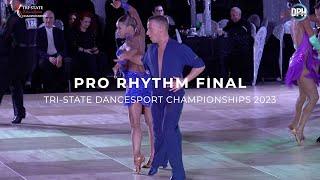 PRO RHYTHM FINAL | TRI STATE DANCESPORT CHAMPIONSHIPS 2023