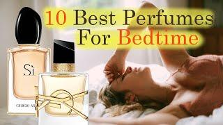 10 Best Perfumes For Bedtime