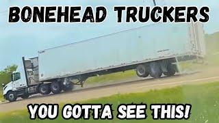 Unskilled Truck Drivers Taking Over! | Bonehead Truckers of the Week