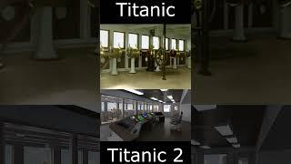 Titanic VS Titanic 2