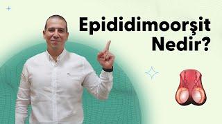 EPİDİDİMOORŞİT NEDİR?