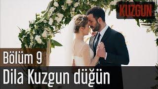 Kuzgun 9. Bölüm - Dila Kuzgun Düğün