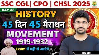 Day 33 | Movement 1919-1932 | 45 Din 45 Marathon | SSC Exams 2025 | GS with DS Sir