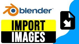 How to IMPORT IMAGES into BLENDER 2024 | Add Images to Blender Guide