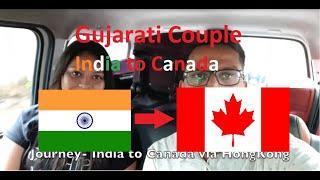 Gujarati Couple to Canada - Mumbai to Calgary via HongKong and Vancouver