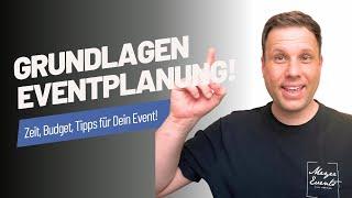 Grundlagen der Eventplanung: Zeit, Budget und unvergessliche Details! Tipps für Dein Event