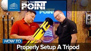 That's The Point - How To Properly Set Up A Tripod