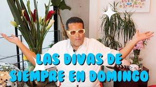 DIVAS DE SIEMPRE EN DOMINGO | ALDO RENDÓN