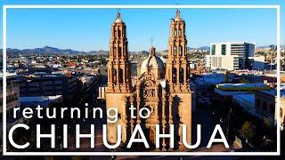 My Return to Chihuahua