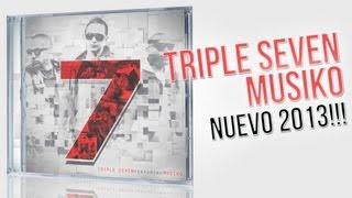 Triple Seven & Musiko "Imposible"  NUEVO 2013! YA EN ITUNES!