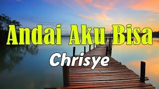 Chrisye - Andai Aku Bisa ( Lirik )