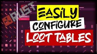 How To Quickly Modify Rust Loot Tables | Lootify Rust BETTER Loot Configuration Tool