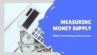 Measuring Money Supply