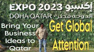 Qatar Expo 2023/International Business Opportunities/ഖത്തർ എക്സ്പോ 2023 Doha Qatar.