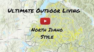 Ultimate Outdoor Lifestyle - North Idaho style!