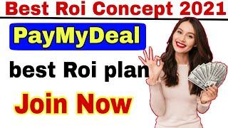 new mlm plan 2021!!  pay My Deal fully plan!!  join now