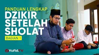 Dzikir setelah Sholat: Dzikir dan Doa setelah Sholat Fardhu Singkat Bagian 1