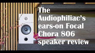 The all-new Focal Chora 806 speaker, a full report