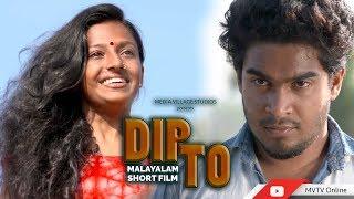 DIP TO - Malayalam Short Film | MVTV | Media Village Studios