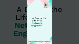 " A Day in the Life of a Network Engineer