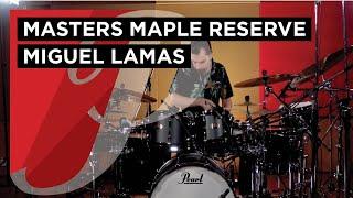 Pearl Masters Maple Reserve drum kit | Miguel Lamas | Africa