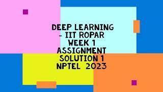 Deep Learning - IIT Ropar week 1 || assignment 1 nptel || nptel solution 2023