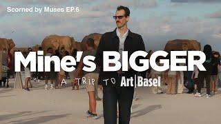 Mine's Bigger: A Trip to Art Basel | Scorned by Muses Episode 6