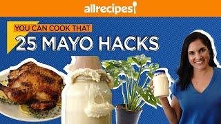 25 Surprising Mayo Uses & Substitutions | Mayonnaise - the Miracle Ingredient | You Can Cook That