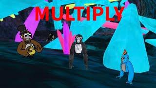 We found multiply in gorilla tags!!