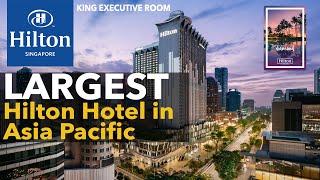 Hilton Singapore Orchard Road | Executive Room - The Largest Hilton Hotel in Asia Pacific