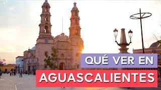 Qué ver en Aguascalientes  | 10 Lugares imprescindibles