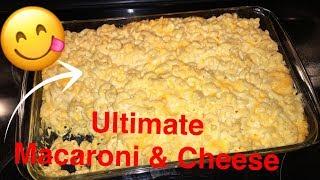 How to Make: Ultimate Macaroni and Cheese