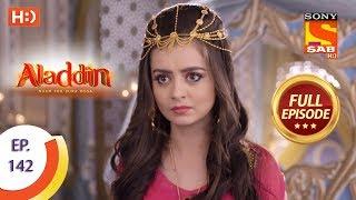 Aladdin - Ep 142 - Full Episode - 1st March, 2019