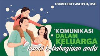 KOMUNIKASI DALAM KELUARGA BERSAMA ROMO EKO WAHYU OSC