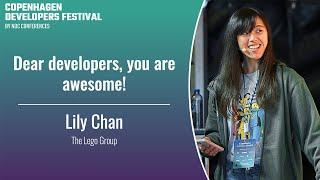 Dear developers, you are awesome! - Lily Chan - Copenhagen DevFest 2023