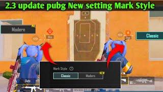 pubg mobile new setting mark style l mark style pubg l 2.3 update mark style pubg mobile explain