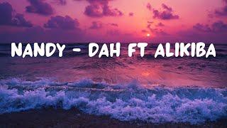 Nandy feat Alikiba - Dah! [Lyric Video]