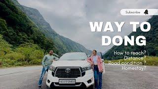 How to reach Dong valley|| Homestay|| Road Conditions